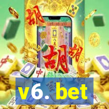 v6. bet